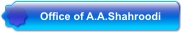 Office of A.A.Shahroodi